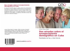 Dos miradas sobre el envejecimiento demográfico en Cuba - Chávez Negrín, Ernesto