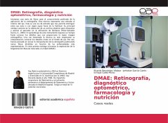 DMAE: Retinografía, diagnóstico optométrico, farmacología y nutrición