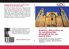 Análisis discursivo en la construcción dramática en sor Juana Inés - López, Sonia Susana