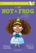 I Am Not A Frog: A Bloomsbury Young... - Bild 1
