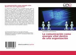 La comunicación como energía vital dentro de una organización - Guerra Guerrero, Luis Enrique