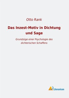 Das Inzest-Motiv in Dichtung und Sage - Rank, Otto