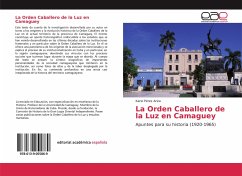 La Orden Caballero de la Luz en Camaguey - Pérez Ariza, Karel