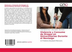 Violencia y Consumo de Drogas en Universitarias Durante el Noviazgo - Rivera, Cecilia Alejandra;Alvarez, Alicia;Casique, Leticia