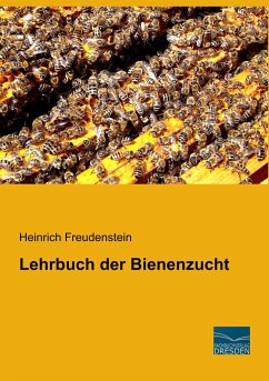 Lehrbuch der Bienenzucht - Freudenstein, Heinrich