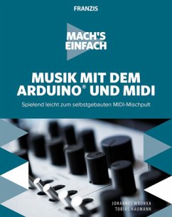 Musik mit dem Arduino und MIDI - Wronka, Johannes;Naumann, Tobias