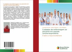 Cuidados de enfermagem ao paciente em parada cardiorrespiratória. - Ferreira, Lucimário;Nogueira, Maicon;Rodrigues, Erica