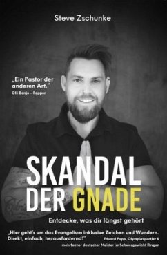 Skandal der Gnade - Zschunke, Steve