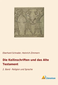 Die Keilinschriften und das Alte Testament - Zimmern, Heinrich