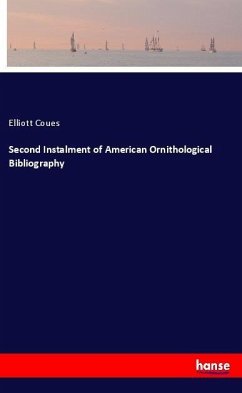Second Instalment of American Ornithological Bibliography