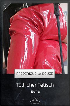 Tödlicher Fetisch Bd.4 (eBook, ePUB) - La Rouge, Frederique