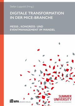 Digitale Transformation in der MICE-Branche - Altenstrasser, Wolfgang;Luppold, Stefan;Kargus, Timo