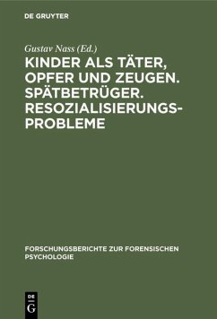 Cover Kinder als Täter, Opfer und Zeugen. Spätbetrüger. Resozialisierungsprobleme