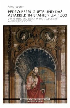 Pedro Berruguete und das Altarbild in Spanien um 1500 - Jakstat, Sven