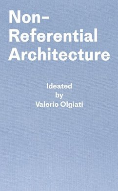Non-Referential Architecture - Olgiati, Valerio;Breitschmid, Markus