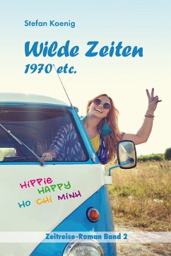 Wilde Zeiten - 1970 etc. - Koenig, Stefan