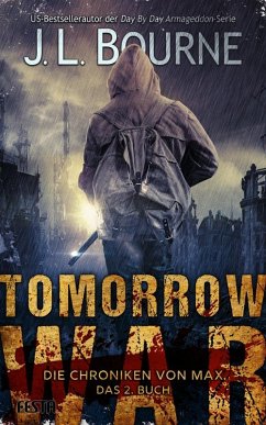 Tomorrow War - Die Chroniken von Max - Buch 2 - Bourne, J. L.