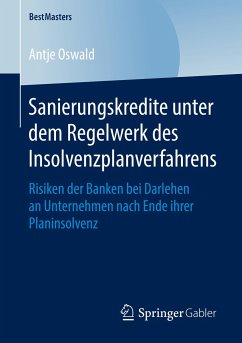 Sanierungskredite unter dem Regelwerk des Insolvenzplanverfahrens - Oswald, Antje