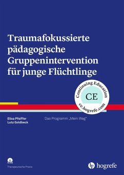 Traumafokussierte pädagogische Gruppenintervention für junge Flüchtlinge - Pfeiffer, Elisa;Goldbeck, Lutz