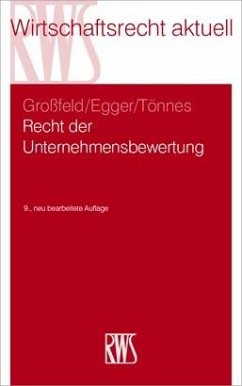 Recht der Unternehmensbewertung - Großfeld, Bernhard;Egger, Ulrich;Tönnes, Wolf-Achim