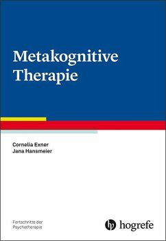 Metakognitive Therapie - Exner, Cornelia;Hansmeier, Jana