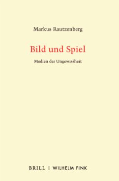 Bild und Spiel - Rautzenberg, Markus