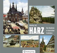 Harz - Eine Rundreise in historischen Farbbildern - Jost, Henning