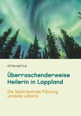 Überraschenderweise Heilerin in Lappland