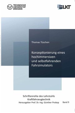 Konzeptionierung eines hochimmersiven und selbstfahrenden Fahrsimulators - Tüschen, Thomas