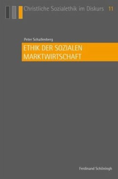 Ethik der sozialen Marktwirtschaft - Schallenberg, Peter