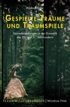 Gespielte Träume und Traumspiele - Höfer, Kristina