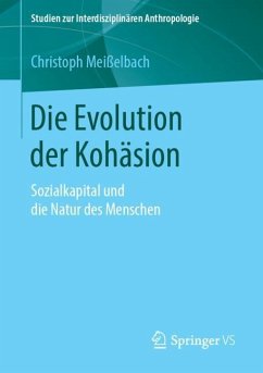 Die Evolution der Kohäsion - Meißelbach, Christoph