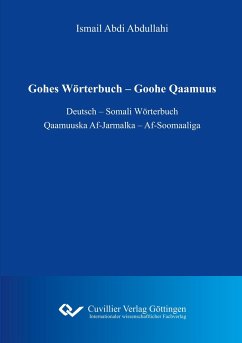 Gohes Wörterbuch ¿ Goohe Qaamuus - Abdullahi, Ismael Abdi