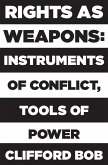 Rights as Weapons (eBook, ePUB)