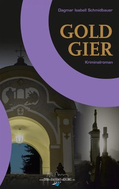 Goldgier (eBook, ePUB) - Schmidbauer, Dagmar Isabell