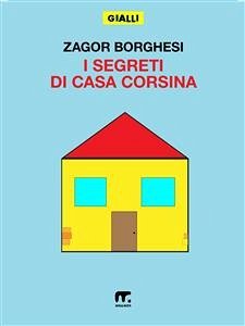 I segreti di casa Corsina (eBook, ePUB) - Borghesi, Zagor