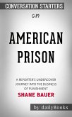 American Prison: A Reporter's Undercover Journey into the Business of Punishment by Shane Bauer   Conversation Starters (eBook, ePUB)
