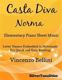 Casta Diva Elementary Piano Sheet Music (fixed-layout eBook, ePUB) Casta Diva Elementary Piano Sheet Music (fixed-layout eBook, ePUB)