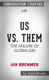 Us vs. Them: The Failure of Globalism by Ian Bremmer   Conversation Starters (eBook, ePUB)