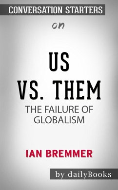 Us vs. Them: The Failure of Globalism by Ian Bremmer   Conversation Starters (eBook, ePUB) - dailyBooks