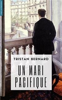 Un mari pacifique (eBook, ePUB) - Bernard, Tristan