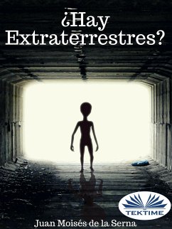 ¿Hay Extraterrestres? (eBook, ePUB) - Serna, Juan Moisés De La