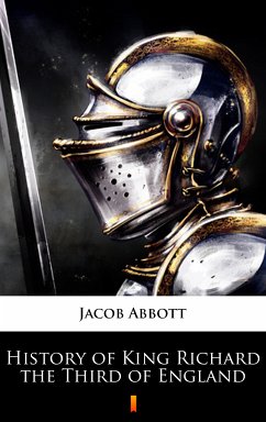 History of King Richard the Third of England (eBook, ePUB) - Abbott, Jacob