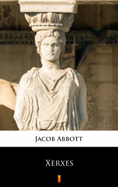 Xerxes (eBook, ePUB) - Abbott, Jacob