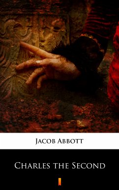 Charles the Second (eBook, ePUB) - Abbott, Jacob