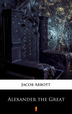 Alexander the Great (eBook, ePUB) - Abbott, Jacob