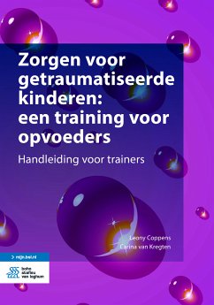 Zorgen voor getraumatiseerde kinderen: een training voor opvoeders (eBook, PDF) - Coppens, Leony; van Kregten, Carina