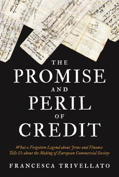 The Promise and Peril of Credit (eBook, ePUB) - Trivellato, Francesca