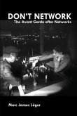 Don't Network: The Avant Garde After Networks