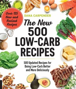 The New 500 Low-Carb Recipes (eBook, ePUB) - Carpender, Dana